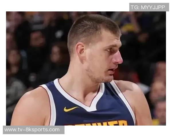 约基奇半场表现惊艳11投7中斩获17分10篮板5助攻1盖帽